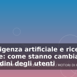 Illustrazione generata per l'articolo Intelligenza artificiale e ricerca online: come stanno cambiando le abitudini degli utenti