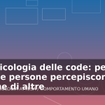 Illustrazione generata per l'articolo La psicologia delle code: perché alcune persone percepiscono attese più lunghe di altre