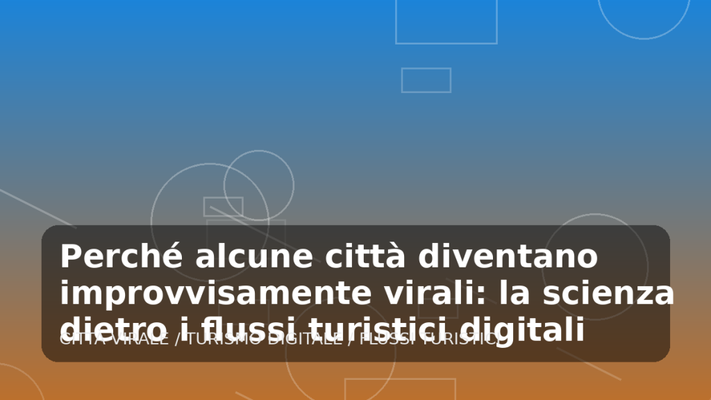 Illustrazione generata per l'articolo Perché alcune città diventano improvvisamente virali: la scienza dietro i flussi turistici digitali